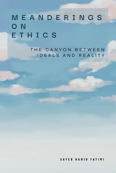 Meanderings on Ethics